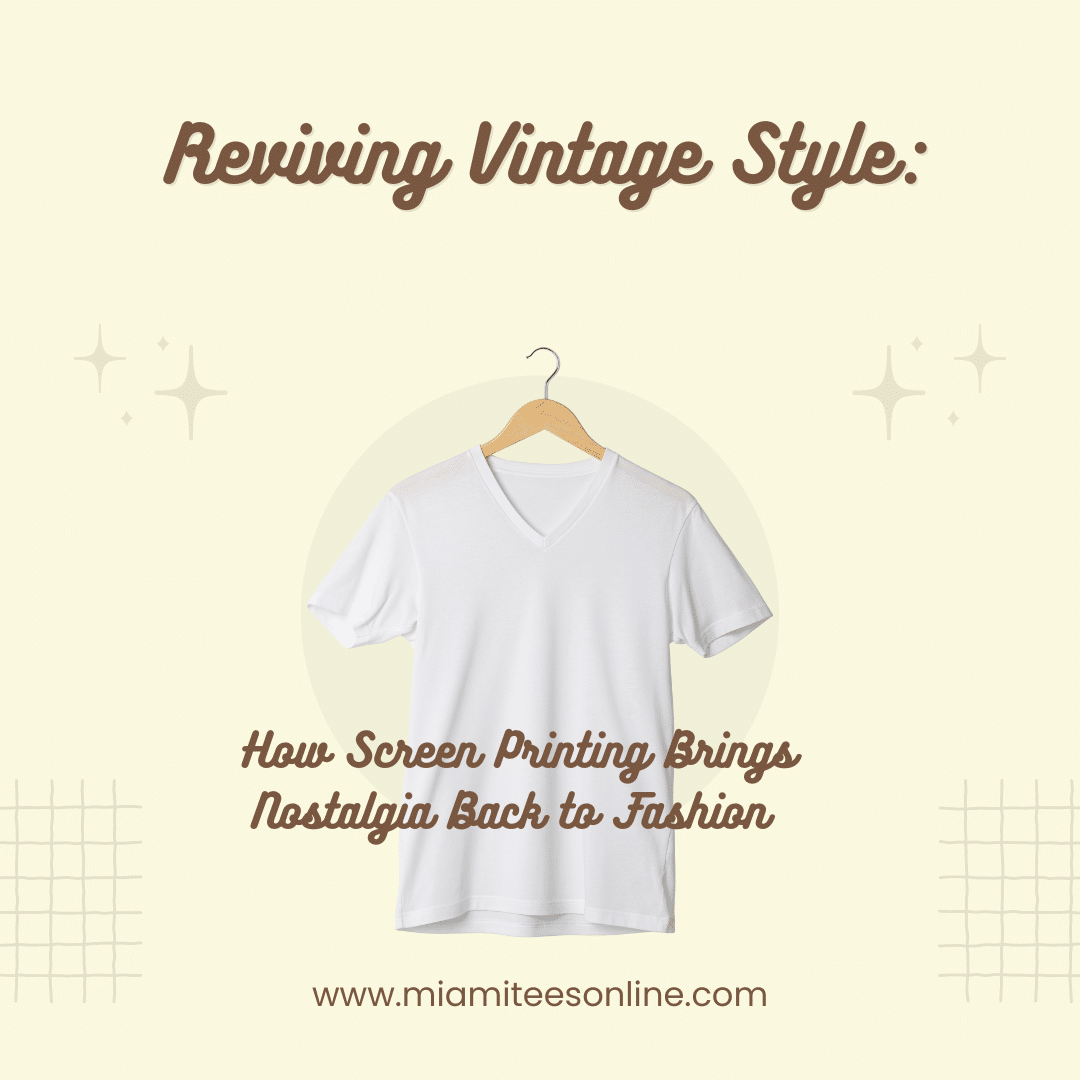 Reviving Vintage Style: How Screen Printing Brings Nostalgia Back to Fashion